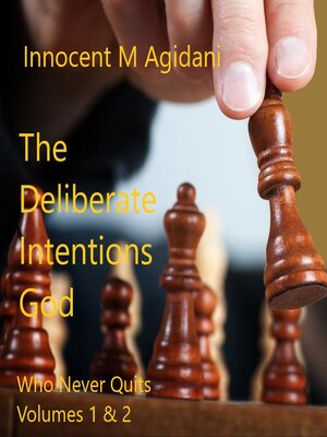 cover image of The Deliberate Intentions God